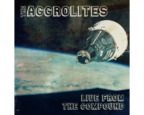 The Aggrolites - Live from the Compound The Aggrolites - Live from the Compound
