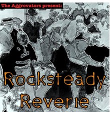 The Aggrovators - Rocksteady Reverie