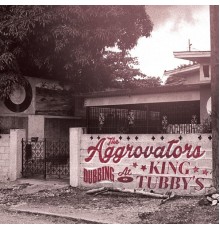 The Aggrovators - Dubbing At King Tubby's