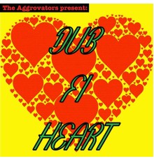 The Aggrovators - Dub Fi Heart