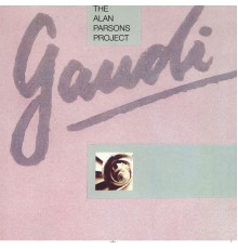 The Alan Parsons Project - Gaudi (Expanded Edition)
