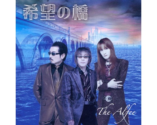 The Alfee - Kibou No Hashi