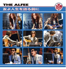 The Alfee - Tomoyo Jinseiwo Katarumaeni