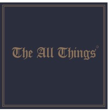 The All Things - B A