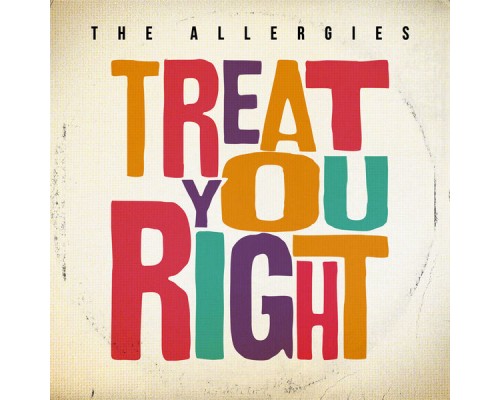 The Allergies - Treat You Right