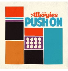 The Allergies - Push On