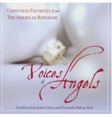 The American Boychoir - Voices of Angels (Christmas Favorites from the American Boychoir)