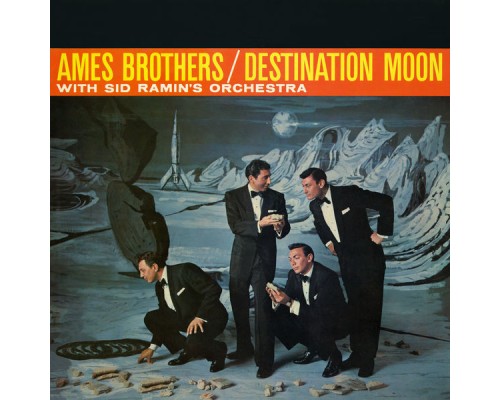 The Ames Brothers - Destination Moon