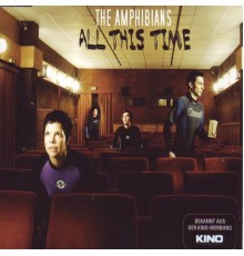 The Amphibians - All This Time