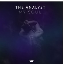 The Analyst - My Soul
