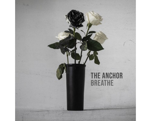 The Anchor - Breathe