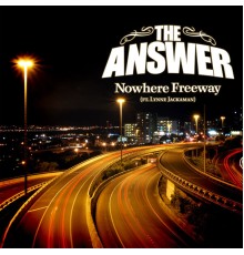 The Answer - Nowhere Freeway