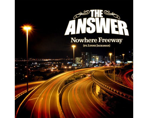 The Answer - Nowhere Freeway