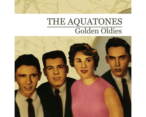 The Aquatones - Golden Oldies