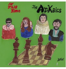 The Ar-Kaics - In This Time