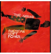 The Arabs - American Soft Power