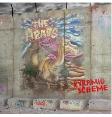 The Arabs - Pyramid Scheme