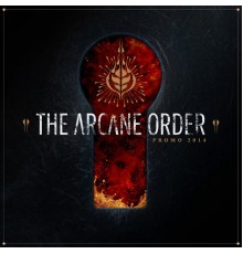 The Arcane Order - Promo 2014