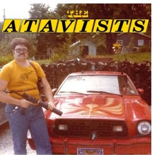 The Atavists - Bad Times