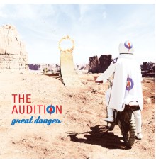 The Audition - Great Danger