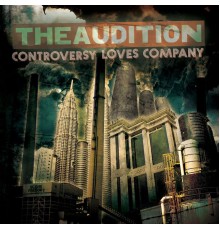 The Audition - Controversy Loves Company