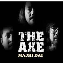 The Axe - Majhi Dai