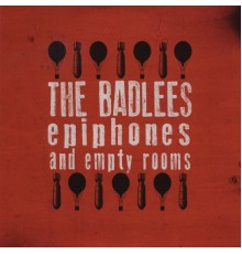 The Badlees - Epiphones and Empty Rooms