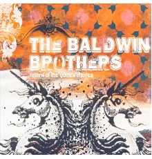 The Baldwin Brothers - Return Of The Golden Rhodes