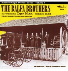 The Balfa Brothers - The Balfa Brothers Play Traditional Cajun Music, Vol. 1 & 2