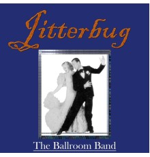 The Ballroom Band - Jitterbug