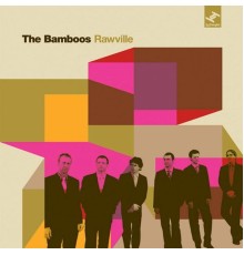 The Bamboos - Rawville