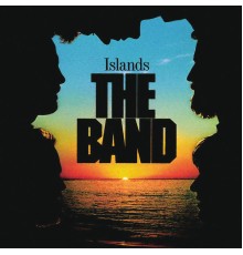 The Band - Islands (Remastered)