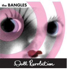 The Bangles - Doll Revolution