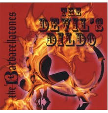 The Barbarellatones - The Devils' Dildo