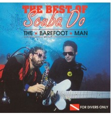 The Barefoot Man - The Best Of Scuba Do