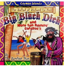 The Barefoot Man - Big Black Dick