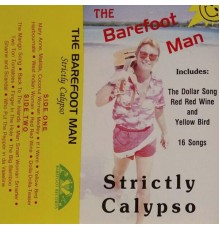 The Barefoot Man - Strictly Calypso