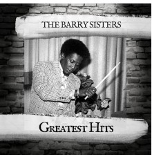 The Barry Sisters - Greatest Hits