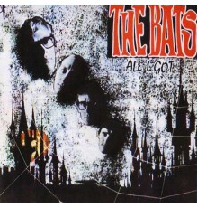 The Bats - All I Got