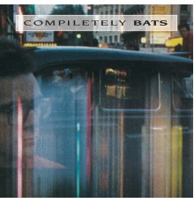 The Bats - Compiletely Bats