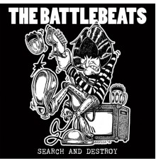 The Battlebeats - Search And Destroy