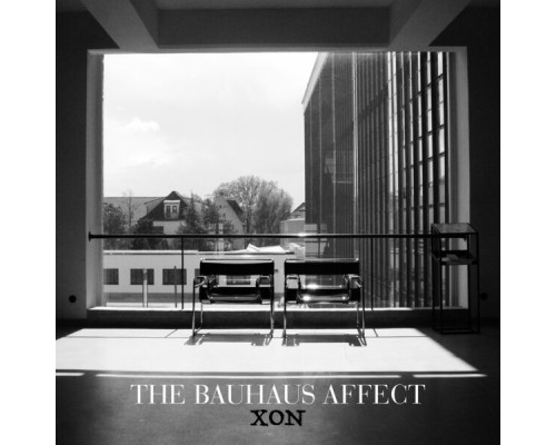 The Bauhaus Affect - Xon