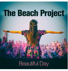 The Beach Project - Beautiful Day