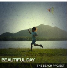 The Beach Project - Beautiful Day