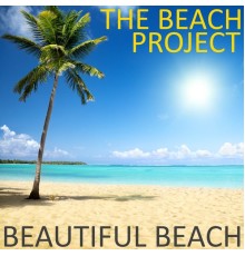 The Beach Project - Beautiful Beach