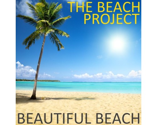 The Beach Project - Beautiful Beach