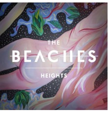 The Beaches - Heights