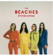 The Beaches - Future Lovers