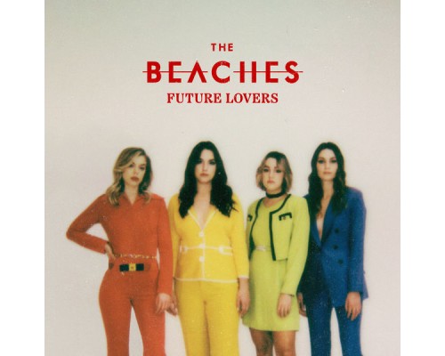 The Beaches - Future Lovers