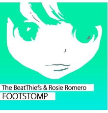 The Beatthiefs & Rosie Romero - Footstomp